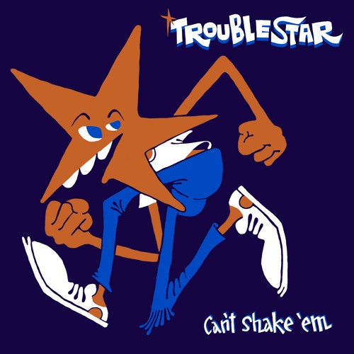 Trouble Star - Can't Shake