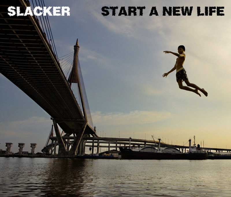 Slacker - Start A New Life