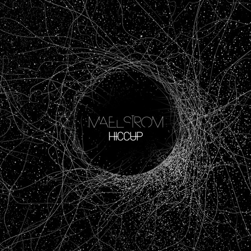 HICCUP - MAELSTROM
