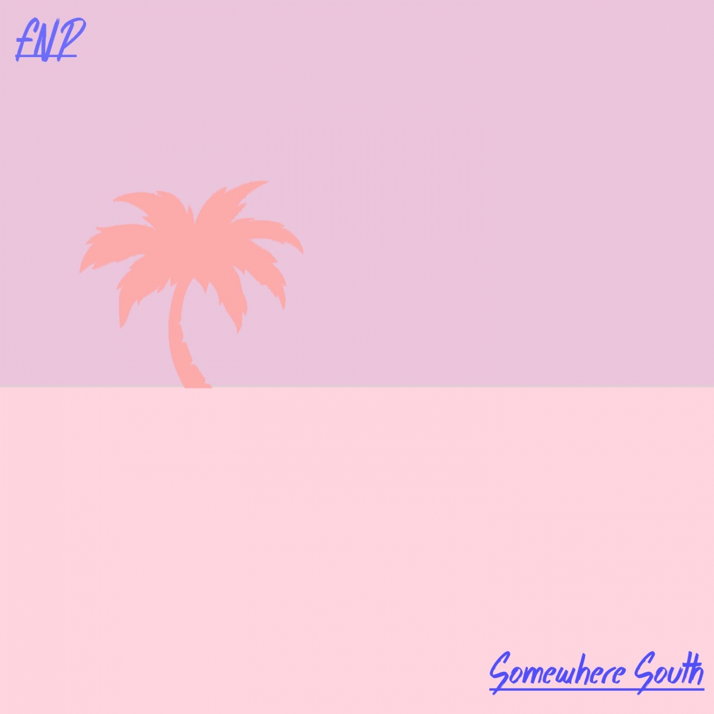 FNP — Somewhere South